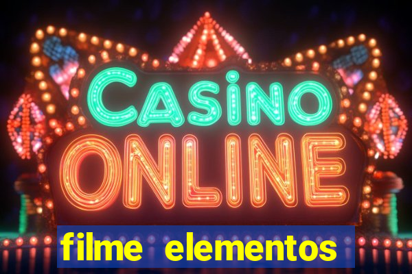 filme elementos completo dublado drive
